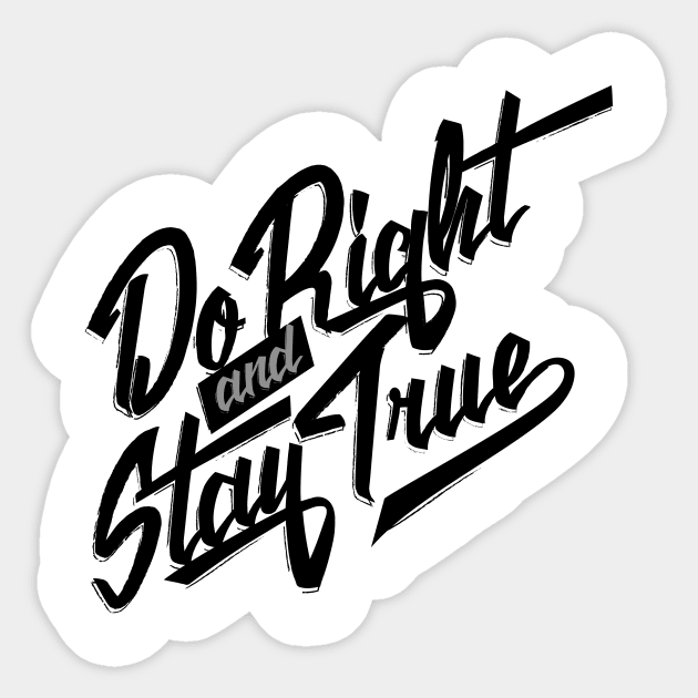 Do Right | Stay True Sticker by MellowGroove